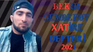 Bekir Qemberov - Xatire defteri 2021 (Yeni Super Seir) Resimi