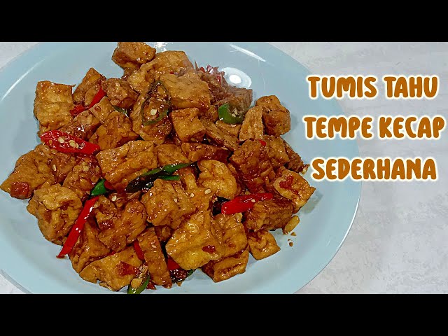 Resep Tempe Tahu Kecap Sederhana: Enak & Mudah! 3 sddefault