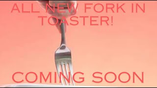 All New Fork In Toaster While Stocks Last