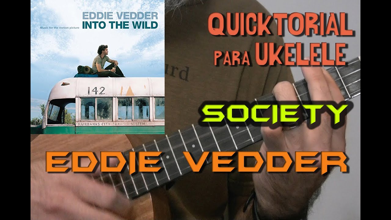 SOCIETY (Eddie Vedder) - ACORDES + SOLO - Tutorial Ukelele