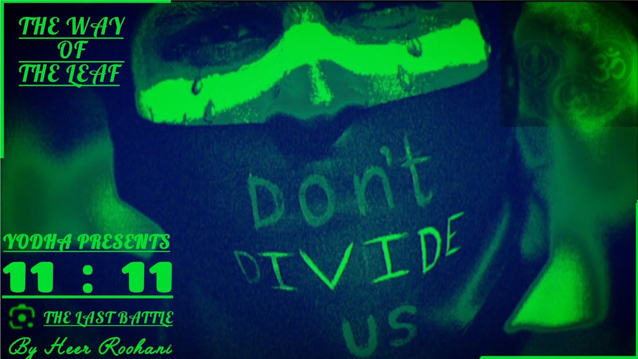 THE WAY OF THE LEAF || THE LAST BATTLE  || FEAT_ HEER ROOHANI || YODHA || OFFICIAL VIDEO(VISUALISED)