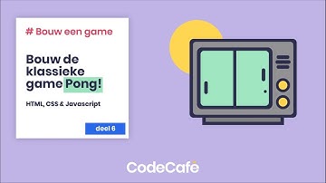 Hoe maak je Pong in JavaScript? - deel 6
