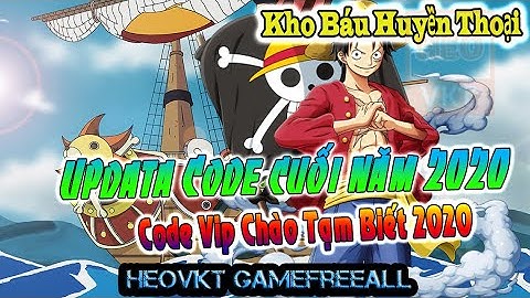 KBHT (Going Merry) 68 : Bản Eng _ Code Vip Cuối Năm - Tạm Biệt 2020 Đầy Sóng Gió  [HeoVKT]
