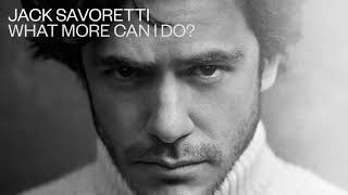 Video thumbnail of "Jack Savoretti - What More Can I Do? (Official Audio)"