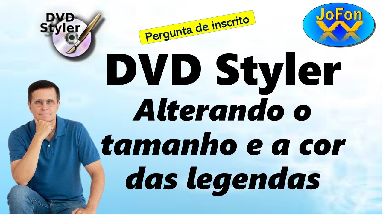 DVD Styler - Alterando o tamanho e a cor nas legendas - Pergunta de Inscrito