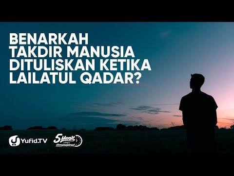 benarkah-takdir-manusia-dituliskan-ketika-lailatul-qadar---ustadz-abdullah-roy,-ma