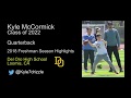 Kyle McCormick Class Of 2022 2018 Freshman Football Highlights Kyle McCormick Class Of 2022 2018 Freshman Football Highlights