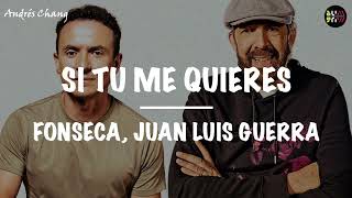 Fonseca, Juan Luis Guerra - Si Tú Me Quieres 若你愛著我 (中文字幕)