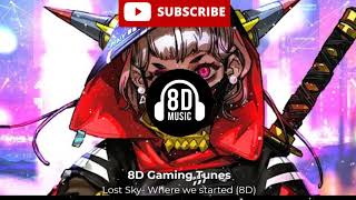 Lost Sky- Where We Started (8D)