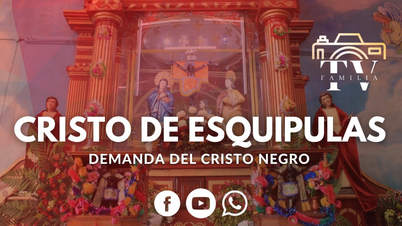 Demanda del Cristo Negro de Esquipulas/San Pedro Sac.