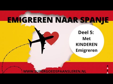 Emigreren met kinderen naar Spanje - deel 5