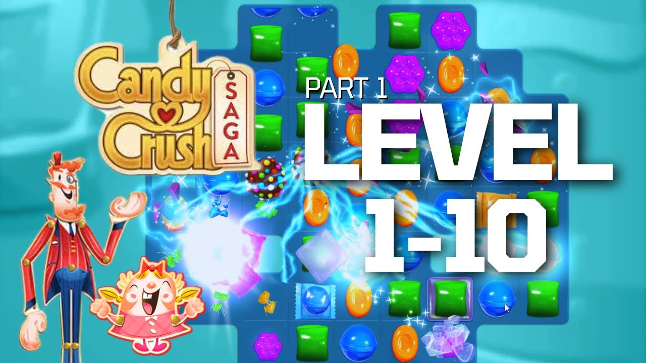 Candy Crush Saga (2022) PART 1 I Gameplay Walkthrough LEVEL