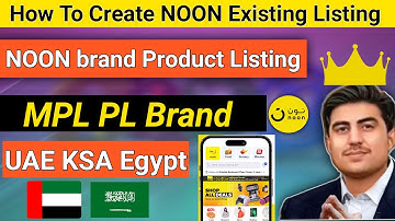 HOW TO CREATE NOON BRANDED PRODUCT LISTING [ NOON EXISTING LISTING ] GFX ECOMERCE