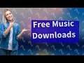 How can I download music free?