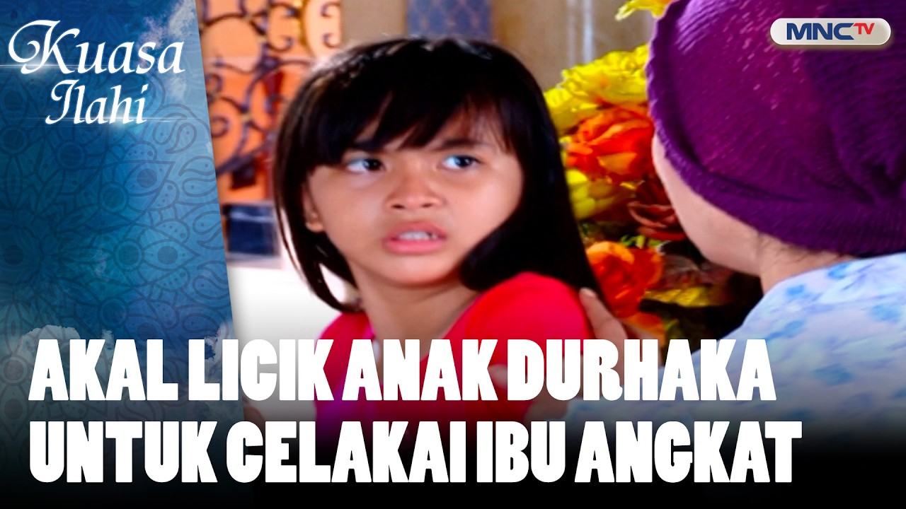Akal Licik Anak Durhaka Untuk Celakai Ibu Angkat | FTV KUASA ILAHI