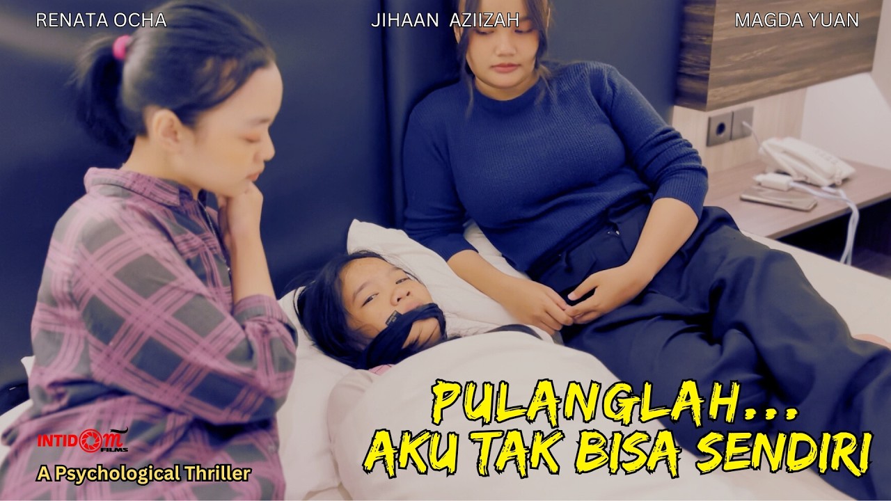 Pulanglah... Aku Tak Bisa Sendiri | Thriller Short Film