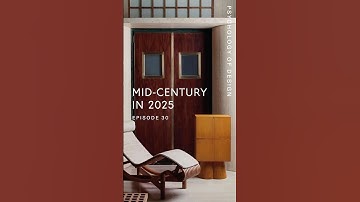 Psychology of Design EP 30 - Mid-Century in 2025