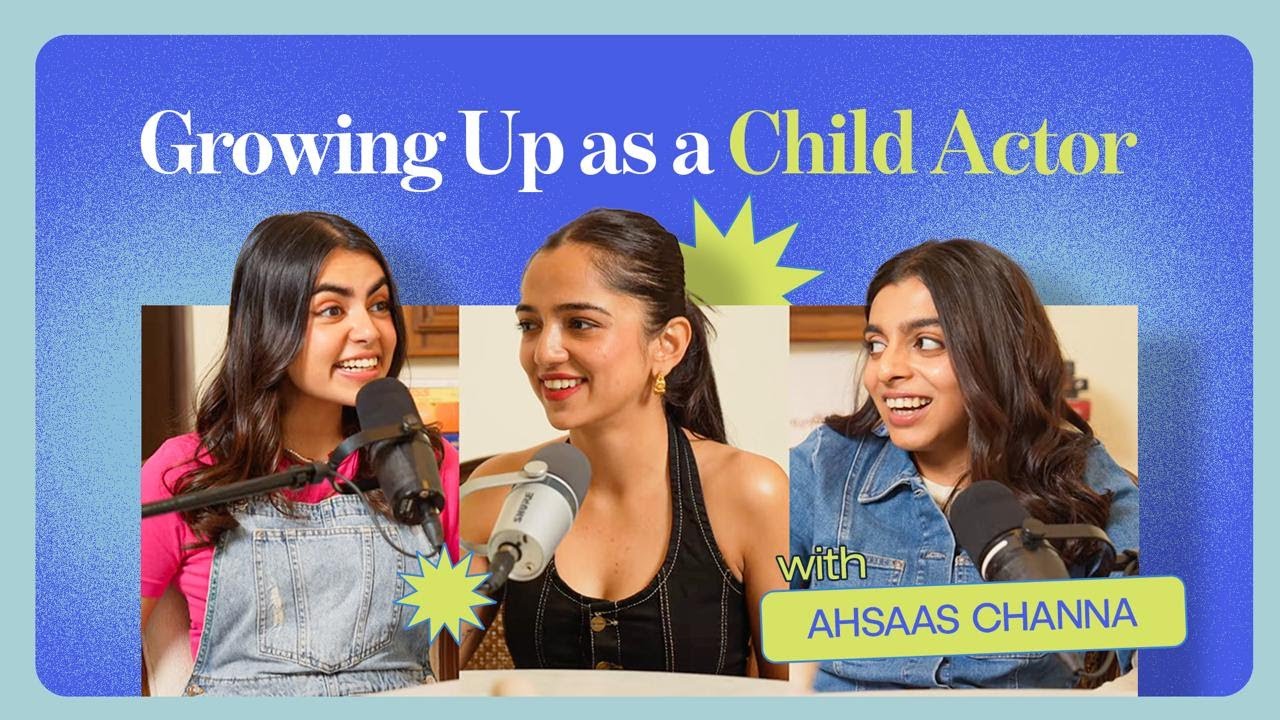 Ep 09: Growing up as a Child Actor with Ahsaas Channa