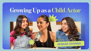Ep 09: Growing up as a Child Actor with Ahsaas Channa