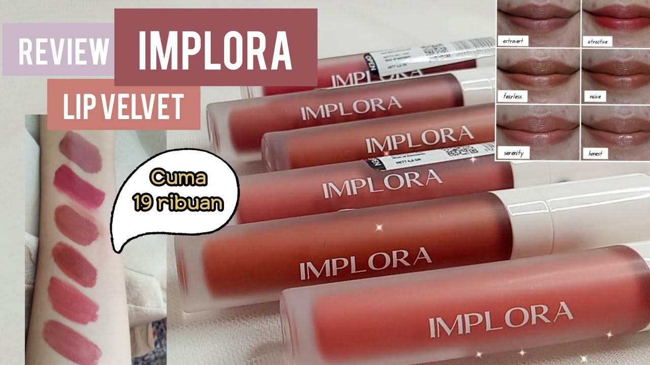 REVIEW + SWATCHES IMPLORA LIP VELVET 6 SHADES| LIPCREAM 19 RIBUAN | WARNA NUDE
