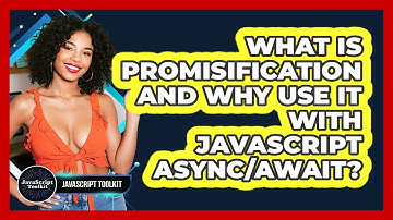 What Is Promisification And Why Use It With JavaScript Async/Await? - JavaScript Toolkit