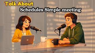 let’s talk about schedules | simple meeting english | real daily practice (a1–a2)