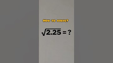 Nice Algebra square root problem √2.25=?