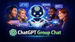 New ChatGPT Group Chat Feature | How It Works (Step-by-Step)
