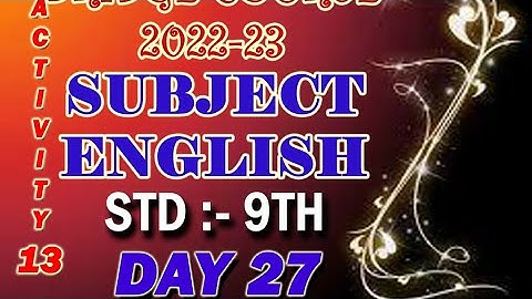 STD 9/SUBJECT ENGLISH/DAY 27/ ACTIVITY 13/ BRIDGE COURSE 2022-23/SOLUTIONS/ANSWERS/