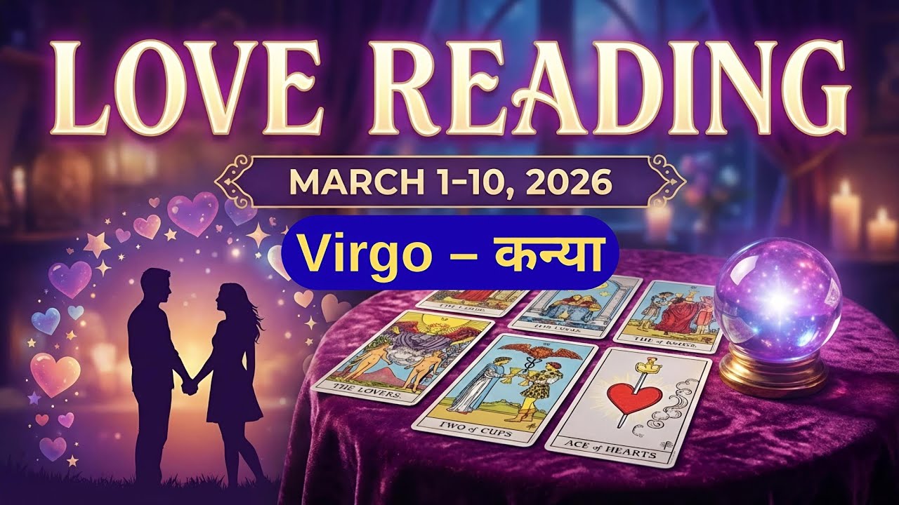 ♍VIRGO (कन्या राशि ) 1-10 MARCH 2026😍LOVE READING ❤️Rishta burden lagega