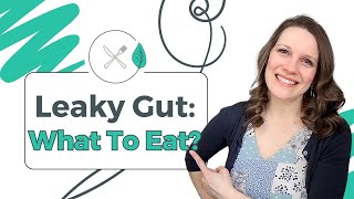 Leaky Gut Diet Meal Plan: What To Eat?