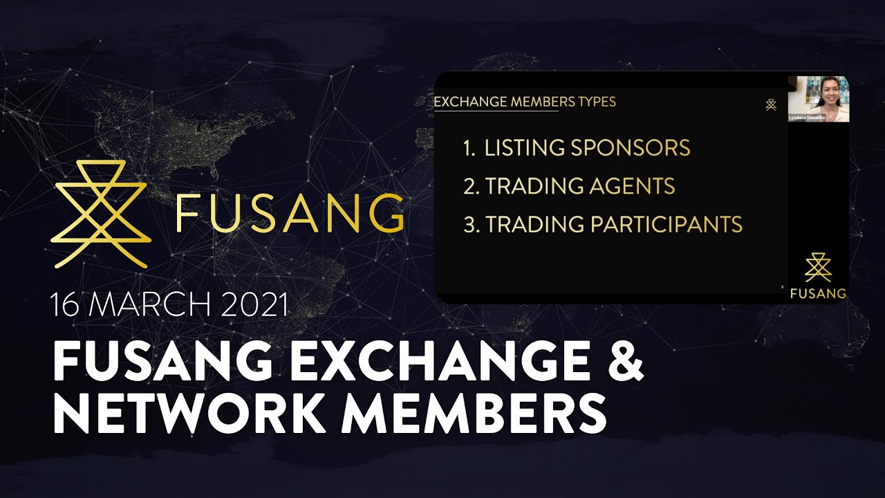 Fusang's Exchange & Network Members Webinar - 16 March 2021