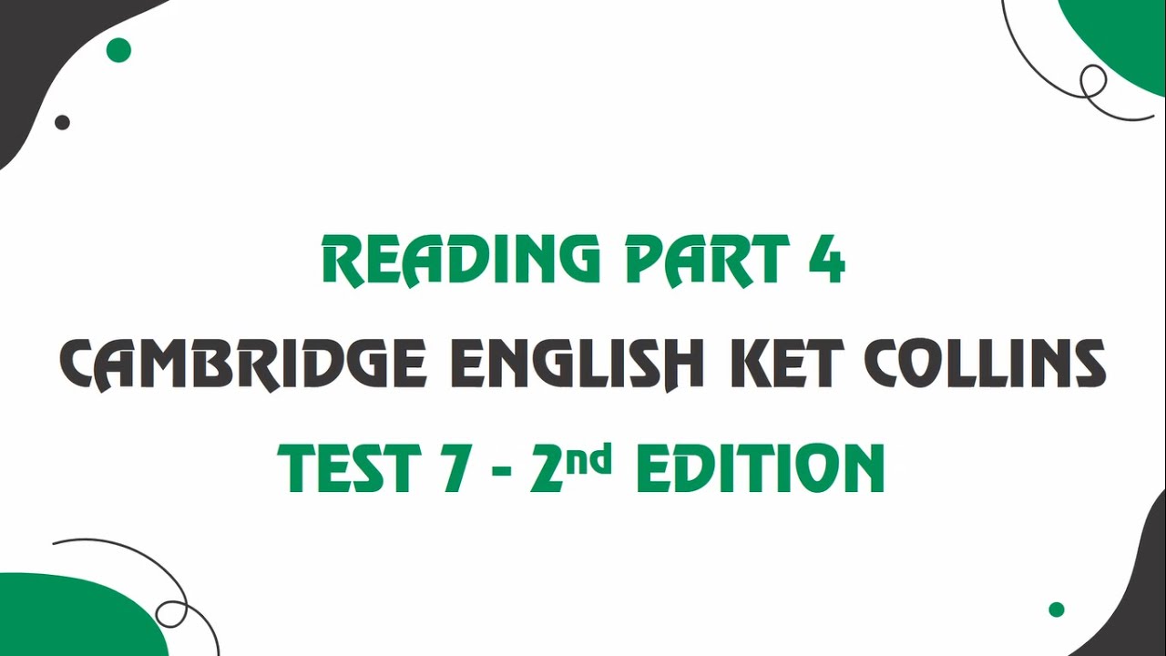 KET READING PART 4 | CAM COLLINS | TEST 7 - 2ND EDITION | WITH ANSWER ...