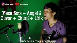 Lagu Perpisahan Masa Sma - Angel 9 Chord & Lirik (Cover by Alan Lutvi)