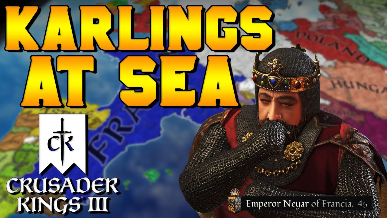 KARLINGS AT SEA - Learn to Play CK3 (France Historical Stream) for Crusader Kings 3