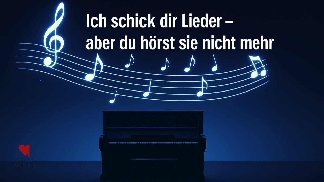 Ich schick dir Lieder – aber du hörst sie nicht mehr 💔 | Deutsche Ballade voller Gefühl. Musik 2025
