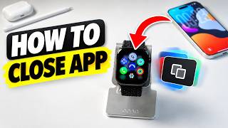 watchOS 27 - HOW TO CLOSE APPS on  Watch