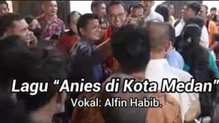Lagu BUAT Pak ANIES baswedan dari Orang Medan