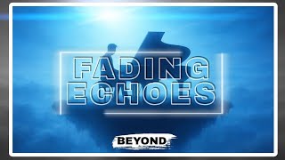 Beyond - FADING ECHOES [Music-Video]