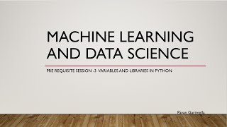 Machine Learning and Data Science-PRE REQUISITE SESSION -3 -Variables and Libraries in Python