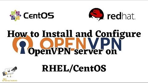 How to Install and Configure OpenVPN server on RHEL/CentOS