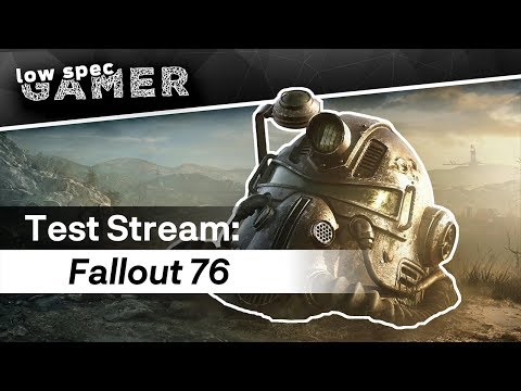 Is Fallout 76 good or bad? Who cares, let´s make it work on a low end PC - Is Fallout 76 good or bad? Who cares, let´s make it work on a low end PC