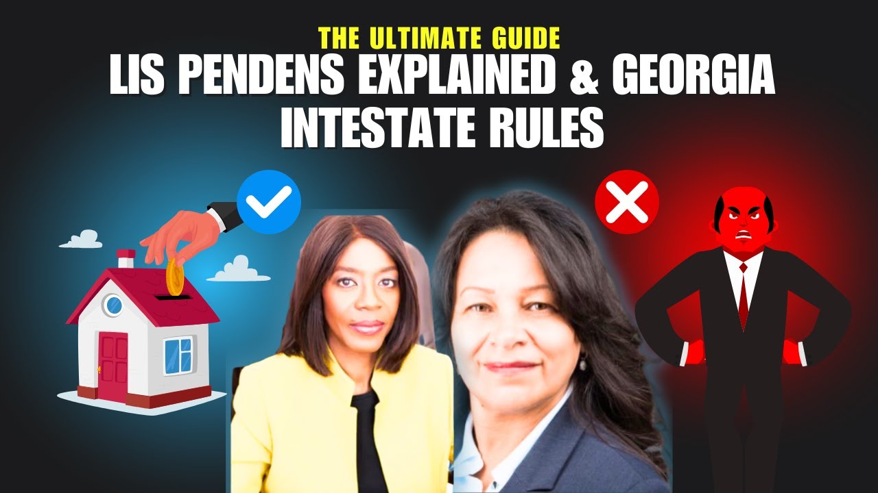 Lis Pendens Explained & Georgia Intestate Rules