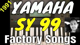 YAMAHA SY 99 | Factory Songs (HQ)