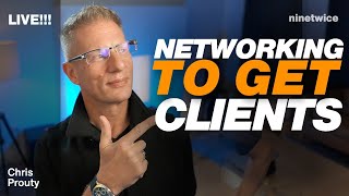 Want to get more clients from networking? Watch this live video - Chris Prouty Live Wealth