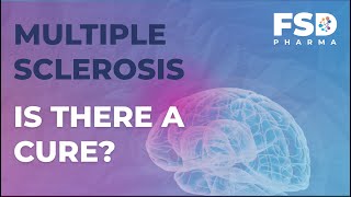Multiple Sclerosis: Is There a Cure?