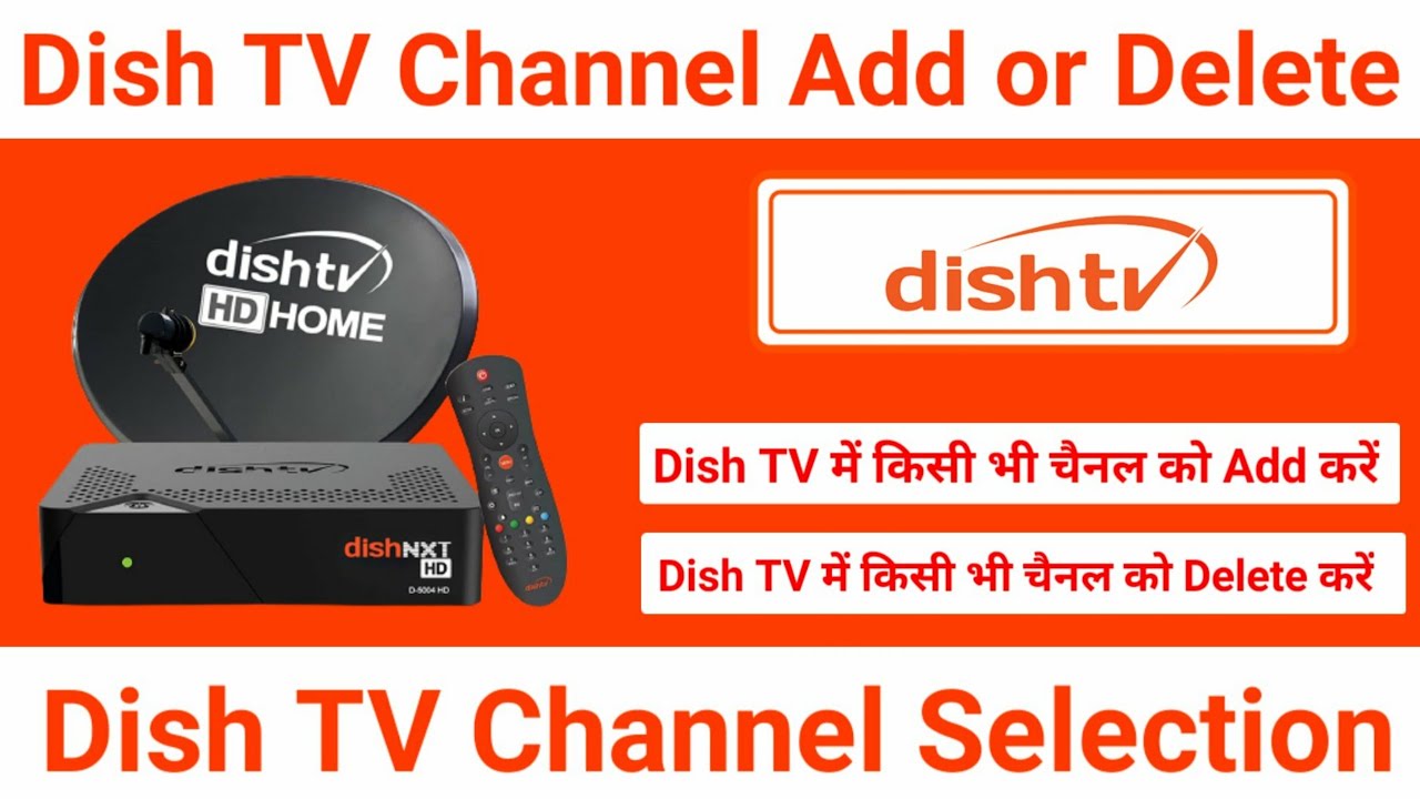 Dish TV Channel Selection | Dish TV Channel Add / Delete Kaise Kare? Add & Delete Channel in Dish TV