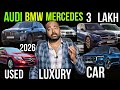Used Luxury Car Buying Guide 2026 🚗 Second Hand Bmw , Mercedes,Audi , Kitni Purani Car Leni Chahiye