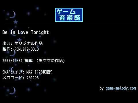 Be in Love Tonight (オリジナル作品) by REM.019-BOLD | ゲーム音楽館☆