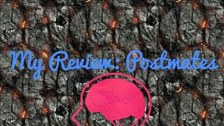 My Experience with Working for POSTMATES
